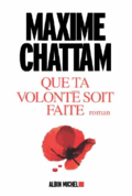Que ta volonté soit faite de Maxime Chattam Que ta volonté soit faite de Maxime Chattam