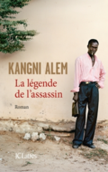 La légende de l'assassin de Kangni Alem
