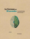 Le cerveau en 30 secondes d'Anil Seth Le cerveau en 30 secondes d'Anil Seth