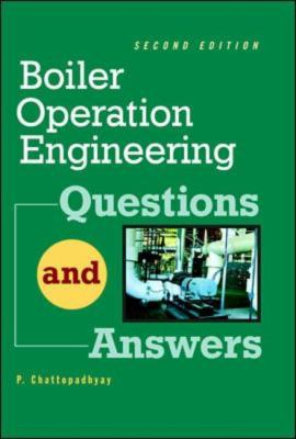  Boiler operation engineering : questions and answers by Chattopadhyay 
