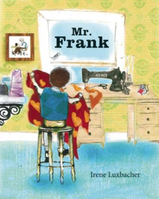 Mr. Frank by Irene Luxbacher
