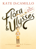 Flora & Ulysses by Kate DiCamillo