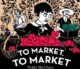 To Market, To Market by Nikki McClure
