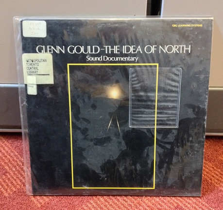 Glenn Gould - The Idea Of North