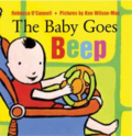 The Baby Goes Beep by Rebecca O'Connell The Baby Goes Beep by Rebecca O'Connell