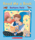 Read Me a Book by Barbara Reid Read Me a Book by Barbara Reid