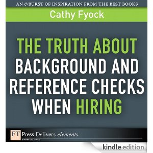 The Truth About Background and Reference Checks When Hiring