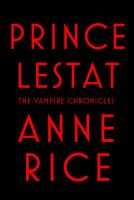Prince Lestat by Anne Rice Prince Lestat by Anne Rice