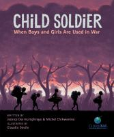 Child Soldier - When Boys and Girls are Used in War