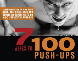 7 Weeks to 100 Push-Ups 7 Weeks to 100 Push-Ups