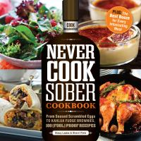 Never cook sober cookbook Never cook sober cookbook