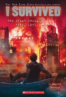 I survived the Great Chicago Fire I survived the Great Chicago Fire