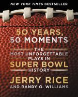 50 years 50 moments the most unforgettable plays in super bowl history