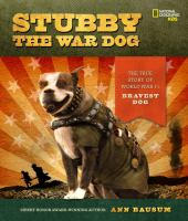 Stubby the war dog the true story of world war I bravest dog