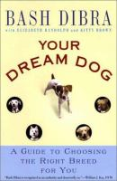 Your dream dog a guide to choosing the right breed for you