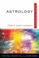 Astrology plain and simple: the only book you'll ever need