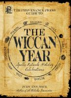 The Provenance Press guide to the Wiccan year: spells, rituals and holiday celebrations