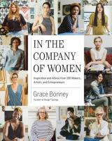 In the company of women: inspiration and advice from over 100 makers, artists and entrepreneurs