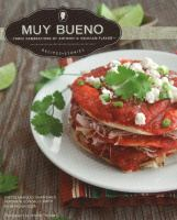 Muy Bueno: three generations of authentic Mexican flavor: recipes, stories