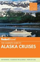 The complete guide to Alaska cruises
