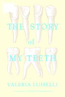 The story of my teeth