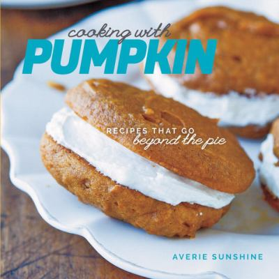 Cooking with pumpkin recipes that go beyond pie