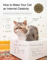 How to make your cat an internet celebrity : a guide to financial freedom