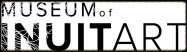 Museum of Inuit Art Museum of Inuit Art
