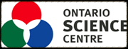Ontario Science Centre Ontario Science Centre