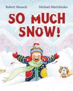 So Much Snow Robert Munsch