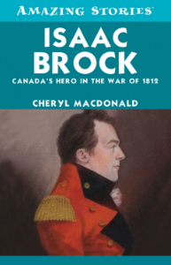 Isaack Brock - Canada's hero in the war of 1812