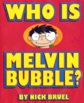 Book Cover: Who is Melvin Bubble?