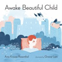 Book Cover: Awake Beautiful Child Book Cover: Awake Beautiful Child