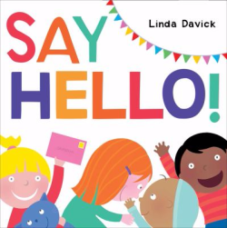 Say Hello! by Linda Davick Say Hello! by Linda Davick