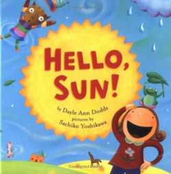 Hello Sun! by Dayle Ann Dodds