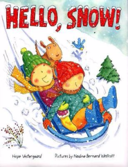 Hello Snow! by Hope Vestergaard Hello Snow! by Hope Vestergaard