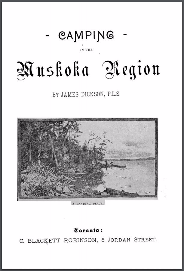 Camping in the Muskoka Region by James Dickson  P.L.S  with image of a lake with two canoes