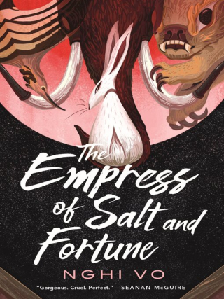 The Empress of Salt and Fortune The Empress of Salt and Fortune