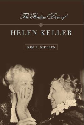 Cover image of The radical lives of Helen Keller