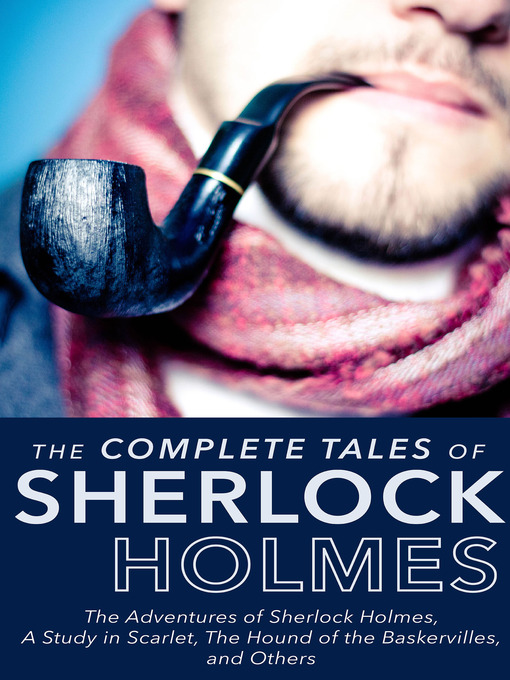 Book cover of Complete tales of Sherlock Holmes : The Adventures of Sherlock Holmes, A Study in Scarlet, and Others