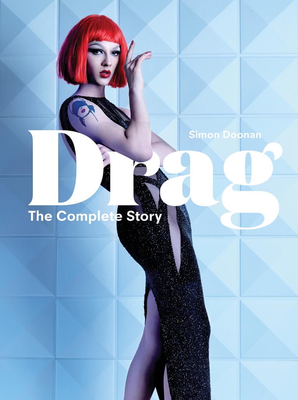 How Simon Doonan Wrote The Complete History Of Drag