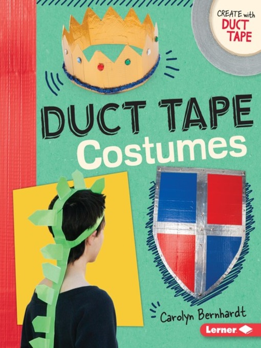 Title details for Duct Tape Costumes by Carolyn Bernhardt - Wait list