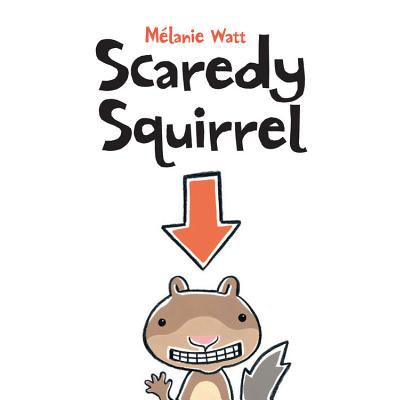 Scaredy Squirrel Scaredy Squirrel