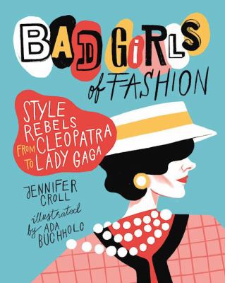 Bad girls of fashion Bad girls of fashion