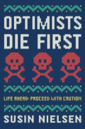Optimists Die First Optimists Die First