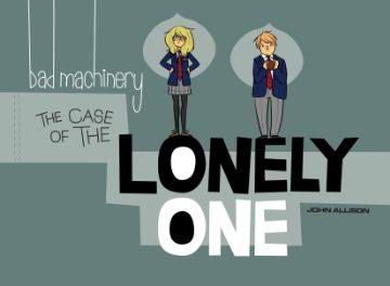 Bad machinery lonely one