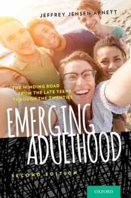 Emerging adulthood - the winding road from the late teens through the twenties Emerging adulthood - the winding road from the late teens through the twenties
