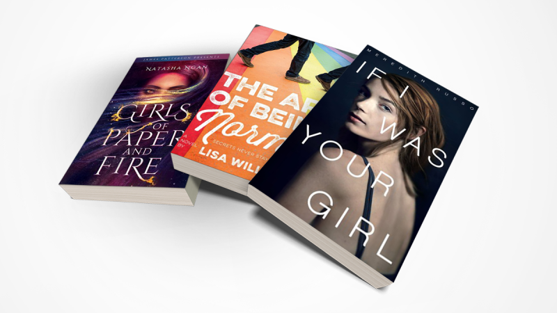 Book covers: Girls of Paper and Fire, The Art of Being Normal, If I Was Your Girl, 