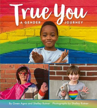 True You A Gender Journey by Gwen Agna True You A Gender Journey by Gwen Agna