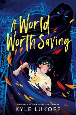 A World Worth Saving by Kyle Lukoff A World Worth Saving by Kyle Lukoff